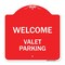 Signmission Designer Series Sign-Welcome Valet Parking, Red & White Aluminum Sign, 18" x 18", RW-1818-22704 A-DES-RW-1818-22704 - alternate 1